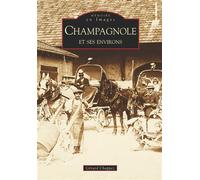 Champagnole et ses environs - Gérard Chappez - Nouvelles Editions Sutton - broché - Beau livre