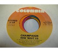 CHAMPAIGN - CHAMPAIGN 45 RPM How 'Bout Us / Spinnin'