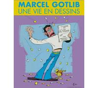 CHAMPAKA BRUSSELS Une vie en dessins - Gotlib