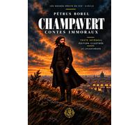 Champavert (Illustré): Contes immoraux - texte intégral de 1833, édition illustrée et annotée