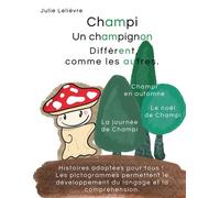 Champi, un champignon différent comme les autres - Julie Lelièvre - Books On Demand - broché - Contes et légendes jeunesse