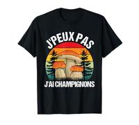 Champignon J'peux Pas J'Ai Champignons Drôle Cèpes T-Shirt