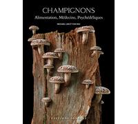 Champignons - alimentation, médecine, psychédéliques