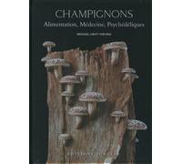 Champignons - Alimentation, Médecine, Psychédéliques