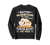 Champignons de Bouton : Le Petit mais Puissant Boost de saveur Dont Vous Avez Besoin Sweatshirt