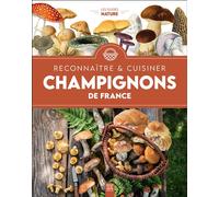Champignons de France, reconnaître & cuisiner - Collectif - Suzac - broché - Guide