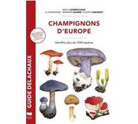 Champignons d'Europe Régis Courtecuisse (Auteur), Bernard Duhem (Illustration), Philippe Vincenot (Illustration)