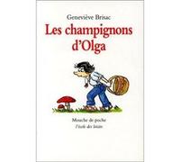 Champignons d'Olga (Les) Geneviève Brisac (Auteur), Véronique Deiss (Illustration)