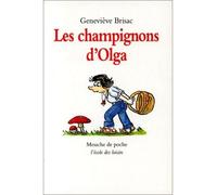 Champignons d'Olga (Les) - Geneviève Brisac - Ecole Des Loisirs - broché - Livre