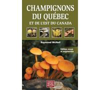 Champignons du Québec et de l'Est du Canada N. éd.