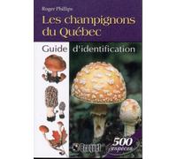 Champignons du Quebec : Le Guide d'Identification