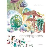 Champignons - Gaëtan Dorémus - Rouergue - broché - Document jeunesse
