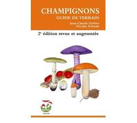Champignons, guide de terrain: 2ème édition revue et augmentée