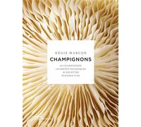 Champignons nouvelle édition - Régis Marcon - La Martiniere Eds De - relié - Guide
