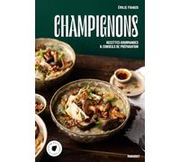 Champignons: Recettes gourmandes et conseils de préparation