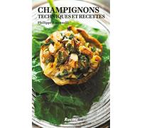 Champignons Techniques et recettes - Philippe Emanuelli - Racine Eds - broché - Guide