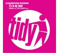 Champion Burns - It's in My Head [Import]
