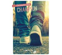 Champion - Christophe Léon - Joie De Lire - broché - Roman adolescent dès 13 ans
