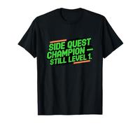 Champion de quête latérale, Toujours Niveau 1, Jeu Amusant TDAH T-Shirt
