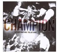 CHAMPION - DIFFERENT DIRECTIONS/THE LAST SHOW CD + DVD NEW