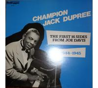 Champion Jack Dupree - 1944-1945: The First 16 Sides From Joe Davis