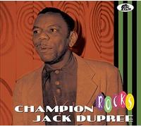 Champion Jack Dupree - Champion Jack Dupree - Rocks (CD)