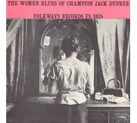 CHAMPION JACK DUPREE - The Women Blues of Champion Jack Dupree