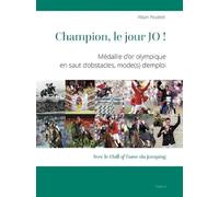 Champion, Le Jour Jo ! - Médaille D'or Olympique En Saut D'obstacles, Mode(S) D'emploi