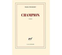 Champion - Maria Pourchet - Gallimard - broché - Roman