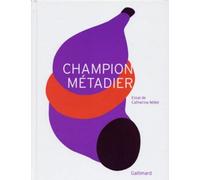 Catherine Millet – Champion Métadier – Beau livre – Gallimard – relié