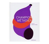 Champion Métadier - Catherine Millet - Gallimard - relié - Beau livre