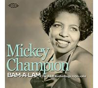 Champion, Mickey – Bam a Lam : The R&b Recordings 1950-1962 – Import (Ace)