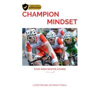 Champion Mindset: Four Week Master Course