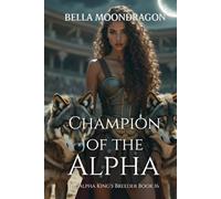 Champion of the Alpha: The Alpha King's Breeder Book 16