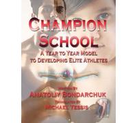 Champion School: : Year to year model of developing elite athletes