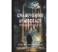 Championing Democracy: Standing Up for The Rule of Law