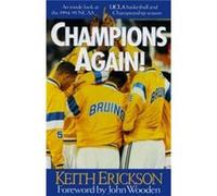 CHAMPIONS AGAIN UCLA BASKETBALL 95 by Keith Erickson Keith Erickson (Auteur)