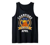 Champions are Born in April Basketball Cadeaux d'anniversaire Débardeur