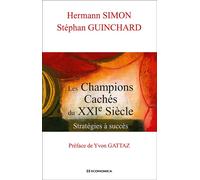 Champions caches du xxie siecle - strategies a succes (les) Stratégies à succès - SIMON/GUINCHARD - Economica - broché - Etude