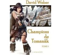 Champions de Tomanak T1 David Weber (Auteur)