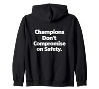 Champions Don't Compromise on Safety - Cadeau avec Slogan sur Le Lieu de Travail Sweat à Capuche