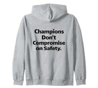 Champions Don't Compromise on Safety - Cadeau avec Slogan sur Le Lieu de Travail Sweat à Capuche