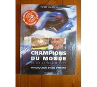 CHAMPIONS DU MONDE. 20 ans de Renault en F1