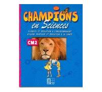 Sciences Et Éducation À L'environnement - Hygiène Pratique Et Éducation À La Santé. Cm2 Champions En Sciences