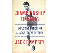 Championship Fighting by Jack Dempsey Jack Dempsey (Auteur)
