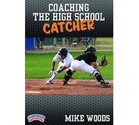 Championship Productions Mike Woods: Coaching the High School Catcher DVD
