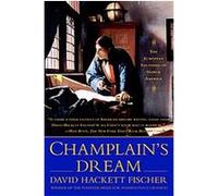 Champlain's Dream David Hackett Fischer (Auteur)