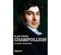 Champollion - Le Savant Déchiffré