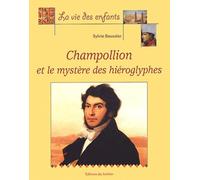 Champollion et le Mystère des hiéroglyphes