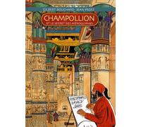 Champollion Et Le Secret Des Hiéroglyphes